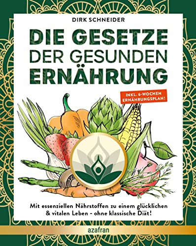 Die Gesetze der gesunden Ernährung