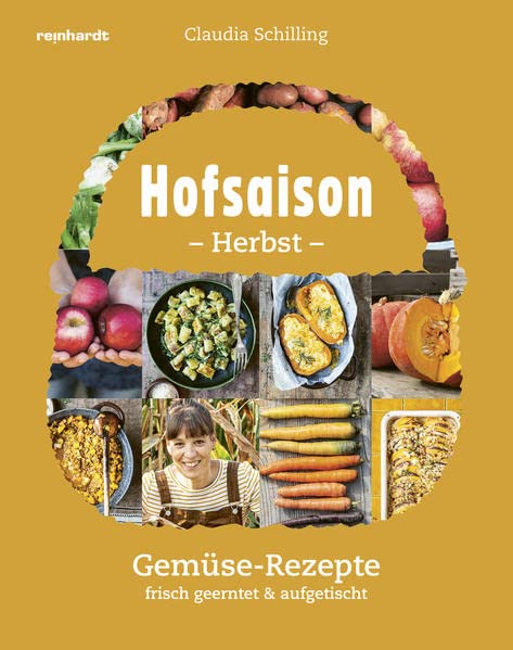 Hofsaison Herbst/Winter: 200 saisonale Rezepte
