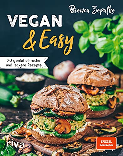 Vegan & Easy: 70 genial einfache und leckere Rezepte