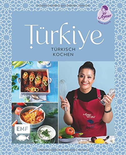 Türkiye – Türkisch kochen: 60 Lieblingsrezepte