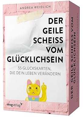 Der geile Scheiß vom Glücklichsein – 55 Glückskarten, die dein Leben verändern: Das Kartendeck zum SPIEGEL-Bestseller. Für mehr Dankbarkeit, Achtsamkeit und Selbstliebe