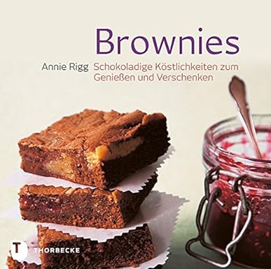 Brownies - Schokoladige Köstlichkeiten zum Genießen und Verschenken