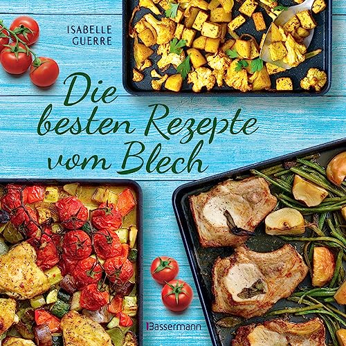 Die besten Rezepte vom Blech für Hauptgerichte und Desserts