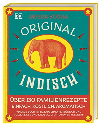 Original indisch: Über 130 Familienrezepte