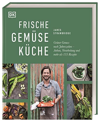 Frische Gemüseküche: Grüner Genuss nach Jahreszeiten