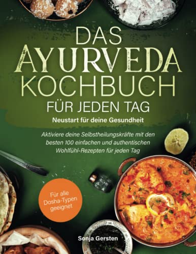 Das Ayurveda-Kochbuch für jeden Tag
