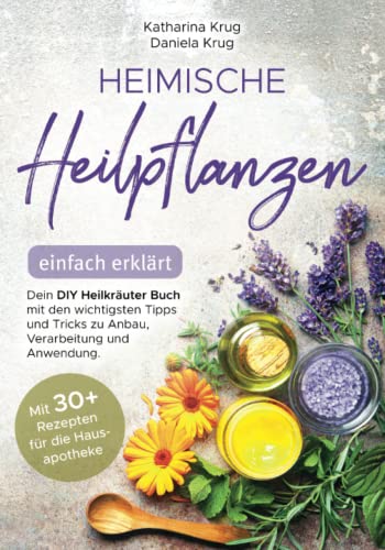 Heimische Heilpflanzen – einfach erklärt