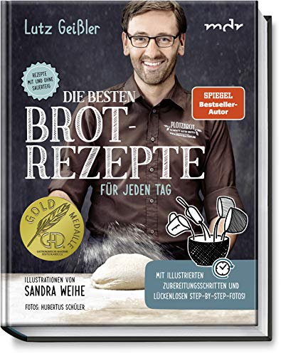 Die besten Brotrezepte für jeden Tag - Rezepte mit und ohne Sauerteig - mit illustrierten Zubereitungsschritten, lückenlosen Step-by-Step-Fotos und ... Backanleitungen und vielen nützlichen Tipps!