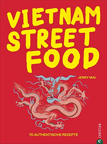 Kochbuch: Vietnam Streetfood