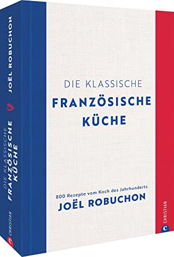 Kochbuch Frankreich – Die klassische französische Küche