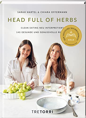 Head full of Herbs: Clean Eating neu interpretiert