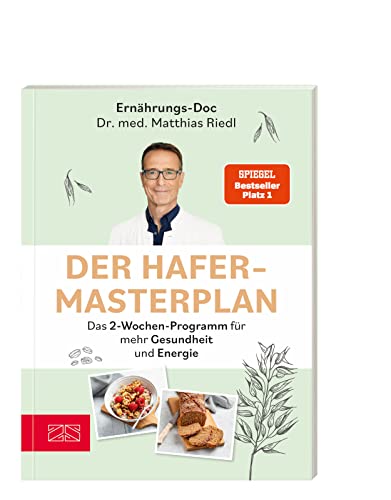 Der Hafer-Masterplan: Das 2-Wochen-Programm für mehr Gesundheit und Energie