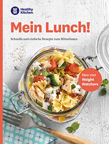 WW - Mein Lunch: Schnelle und einfache Rezepte zum Mitnehmen