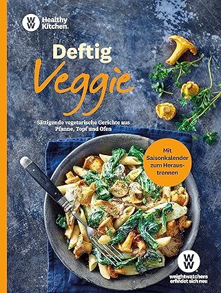 WW - Deftig Veggie: Sättigende vegetarische Gerichte aus Pfanne, Topf und Ofen - herzhafte Rezepte ohne Fleisch