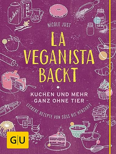 Vegan backen: Vegane Rezepte für Kuchen und Desserts (GU Autoren-Kochbücher)