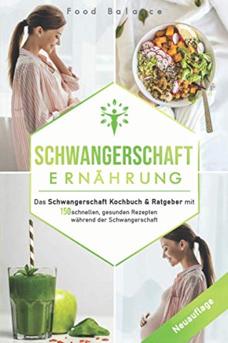 Das Schwangerschaft Kochbuch