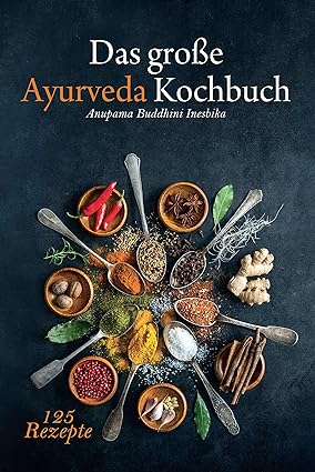 Das große Ayurveda Kochbuch