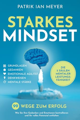 Starkes Mindset – Die 5 Säulen mentaler Leistungsfähigkeit