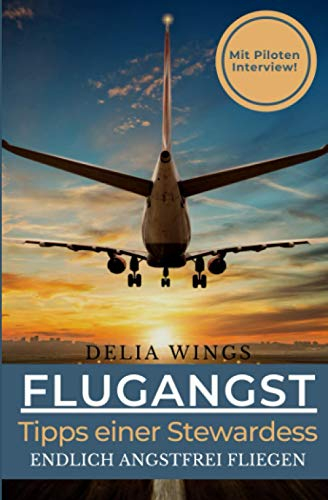 Flugangst-Tipps einer Stewardess