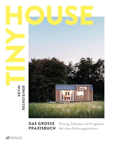 Tiny House – Das große Praxisbuch