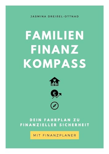 Familien Finanz Kompass: Dein Fahrplan zu finanzieller Sicherheit