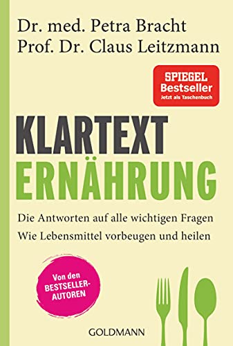 Klartext Ernährung: Die Antworten auf alle wichtigen Fragen