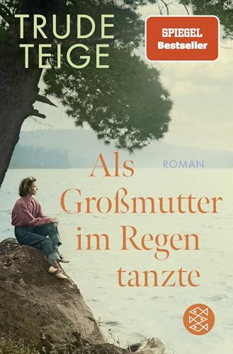 Als Großmutter im Regen tanzte: Roman | Der bewegende Longseller mit Tiefgang