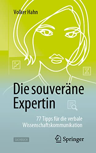 Die souveräne Expertin – 77 Tipps für die verbale Wissenschaftskommunikation