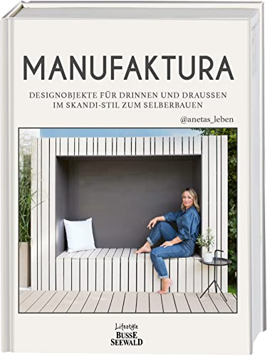 MANUFAKTURA: Designobjekte für drinnen und draußen im Skandi-Stil
