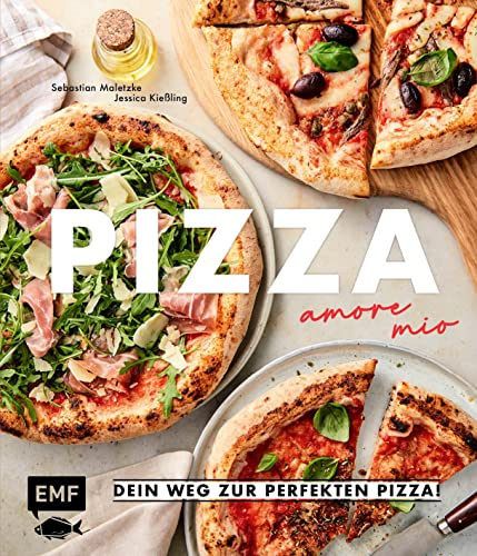 Pizza – amore mio: Dein Weg zur perfekten Pizza!