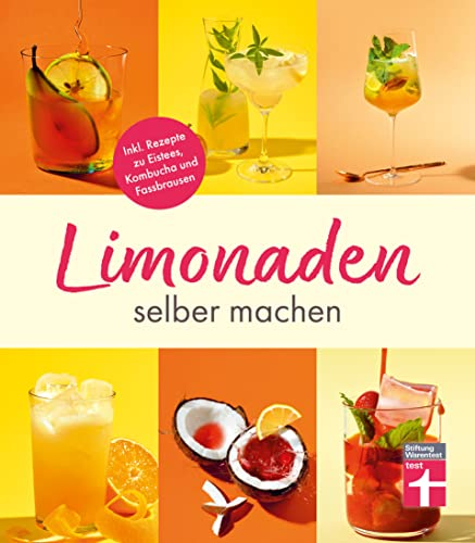 Limonaden selber machen: Klassische Limonaden und mehr
