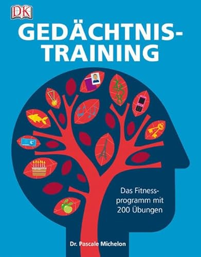 Gedächtnistraining: Das Fitnessprogramm mit 200 Übungen