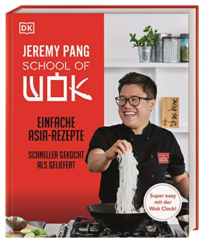 School of Wok: Einfache Asia-Rezepte