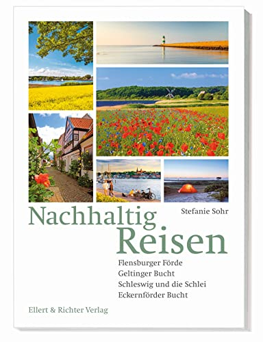 Nachhaltig Reisen: Flensburger Förde, Geltinger Bucht, Schleswig und die Schlei, Eckernförder Bucht