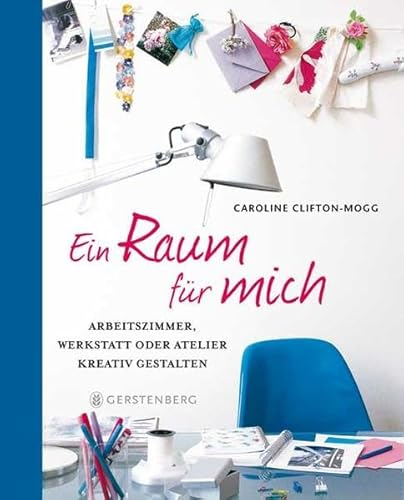 Ein Raum für mich: Arbeitszimmer, Werkstatt oder Atelier kreativ gestalten