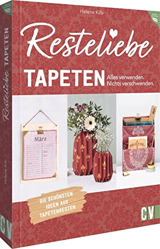 Nachhaltigkeit – Resteliebe Tapeten – Alles verwenden. Nichts verschwenden