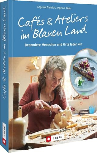 Ausflugsziele Deutschland: Cafés und Ateliers im Blauen Land