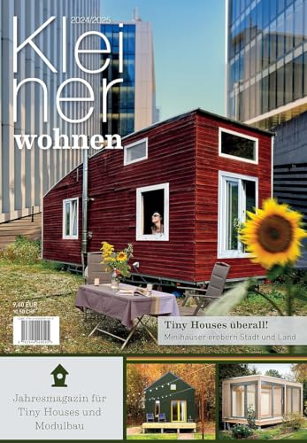 Kleiner Wohnen 2024/2025: Magazin für Tiny Houses