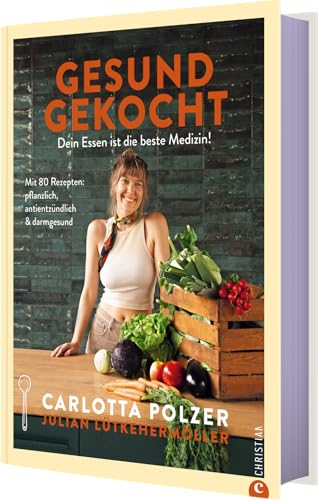 Gesund gekocht: Dein Essen ist die beste Medizin!