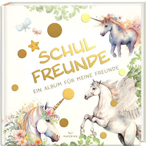 Schulfreunde - EINHORN: ein Album für meine Freunde