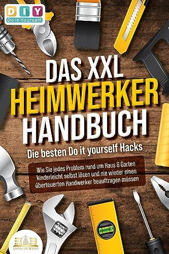 DAS XXL HEIMWERKER HANDBUCH