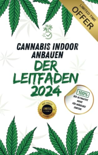 Cannabis-Pflanzen Indoor anbauen - Der komplette Leitfaden 2024