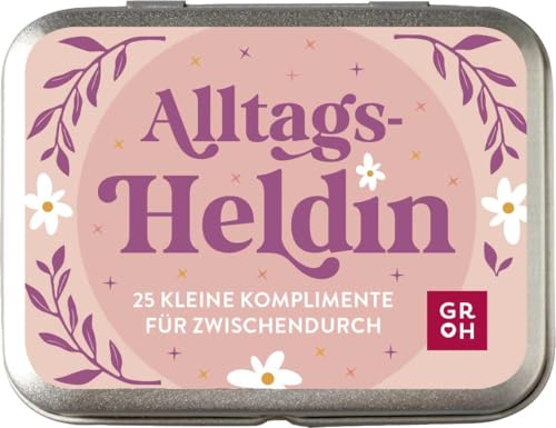 Alltagsheldin: 25 kleine Komplimente für zwischendurch