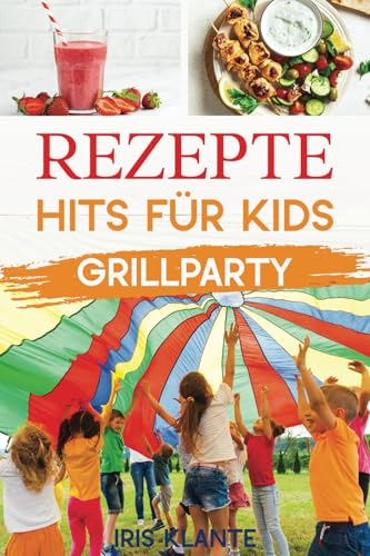 Rezepte-Hits für Kids: Grillparty