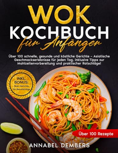 Wok Kochbuch für Anfänger