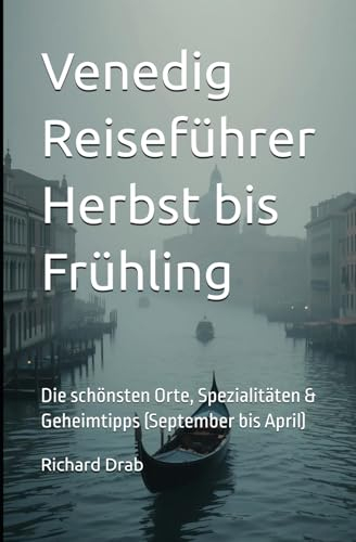 Venedig Reiseführer Herbst bis Frühling